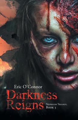 Darkness Reigns: Nephilim Trilogy, Book Three