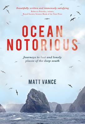 Ocean Notorious: Journeys to Lost and Lonely Places of the Deep South