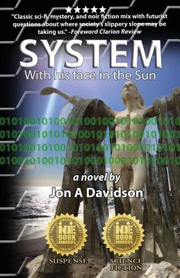 System: With His Face in the Sun