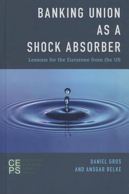 Banking Union as a Shock Absorber: Lessons for the Eurozone from the Us