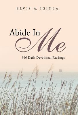 Abide in Me: 366 Daily Devotional Readings