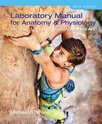 Laboratory Manual for Anatomy & Physiology Featuring Martini Art, Main Version