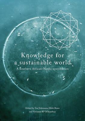 Knowledge for a Sustainable World: A Southern African-nordic Contribution