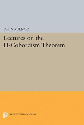 Lectures on the H-cobordism Theorem