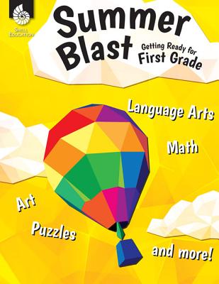 Summer Blast: Getting Ready for First Grade (Grade 1)