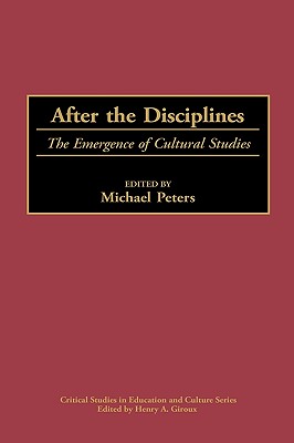 After the Disciplines: The Emergence of Cultural Studies