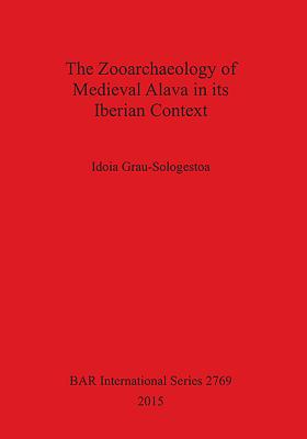 The Zooarchaeology of Medieval Alava in Its Iberian Context