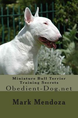 Miniature Bull Terrier Training Secrets