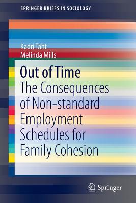 Out of Time: The Consequences of Non-standard Employment Schedules for Family Cohesion