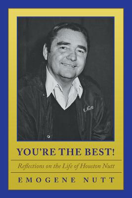 You’re the Best!: Reflections on the Life of Houston Nutt