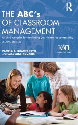 The Abc’s of Classroom Management: An A-Z Sampler for Designing Your Learning Community