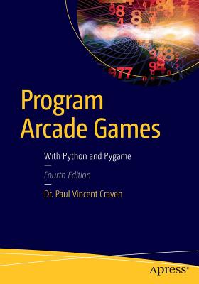 Program Arcade Games: With Python and Pygame