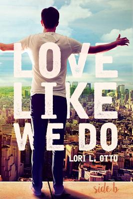 Love Like We Do: Side B