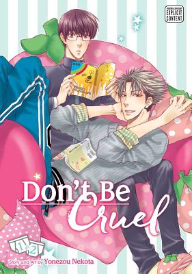 Don’t Be Cruel: 2-In-1 Edition, Volume 1: Includes Vols. 1 & 2