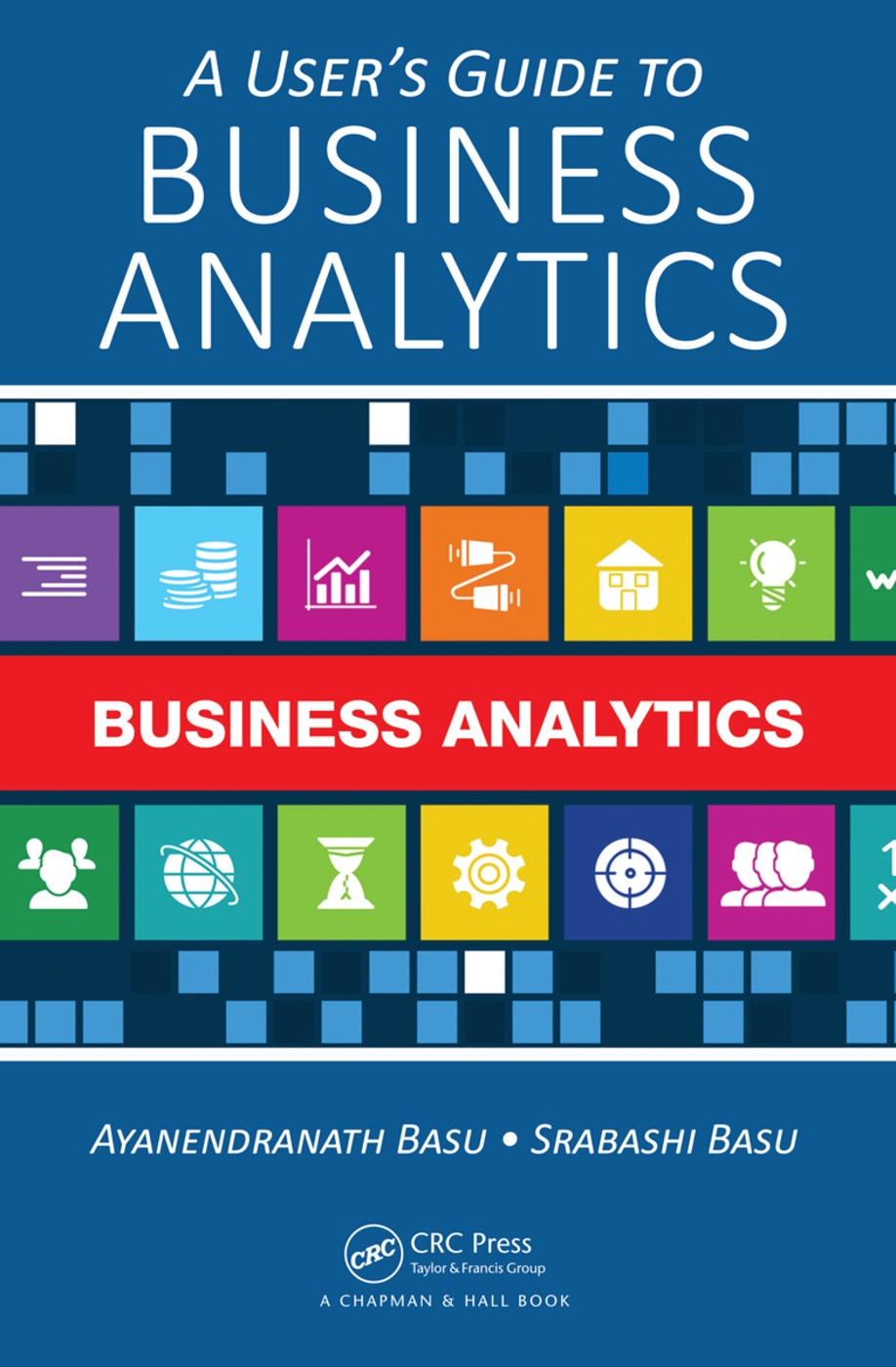 A User’s Guide to Business Analytics