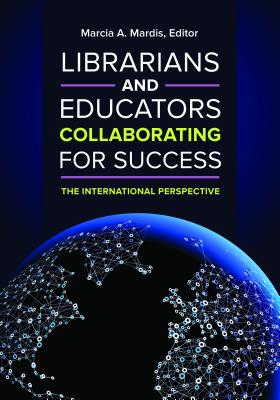 Librarians and Educators Collaborating for Success: The International Perspective