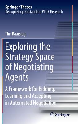 Exploring the Strategy Space of Negotiating Agents: A Framework for Bidding, Learning and Accepting in Automated Negotiation