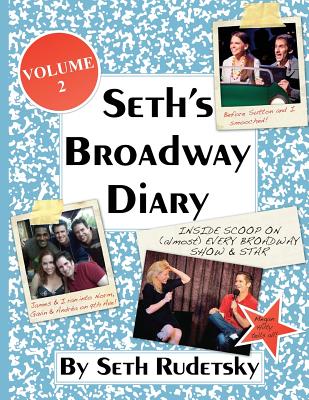 Seth’s Broadway Diary, Volume 2