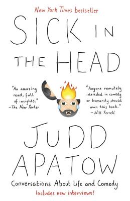 Sick in the Head: Conversations About Life And Comedy