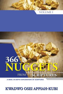 366 Nuggets from Scriptures: A Brief, In-depth Exploration of Scriptures