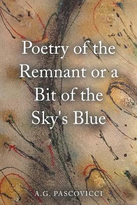 Poetry of the Remnant or a Bit of the Sky’s Blue