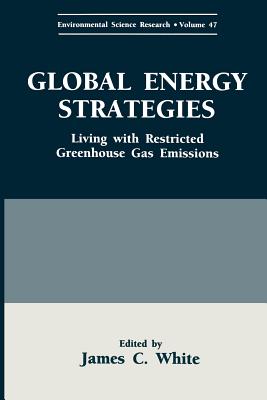 Global Energy Strategies: Living with Restricted Greenhouse Gas Emissions