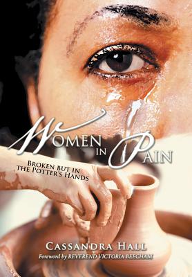 Women in Pain: Broken but in the Potter’s Hands