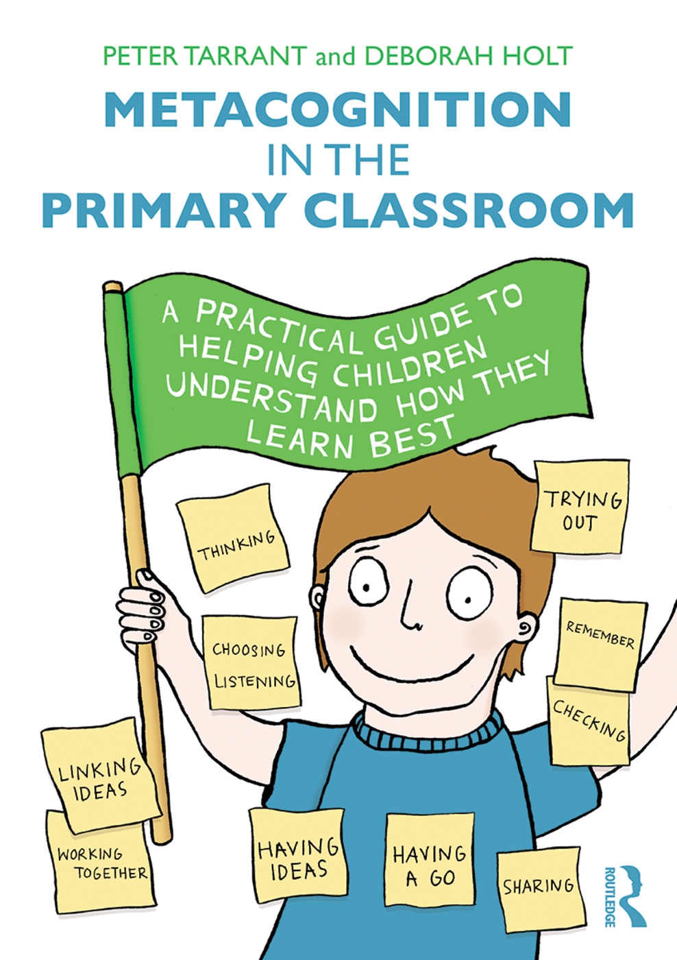 Metacognition in the Primary Classroom: A Practical Guide to Helping Children Understand How They Learn Best