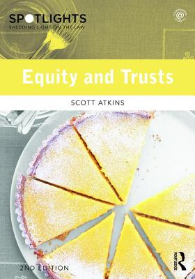 Equity and Trusts: Spotlights: Shedding Light on the Law