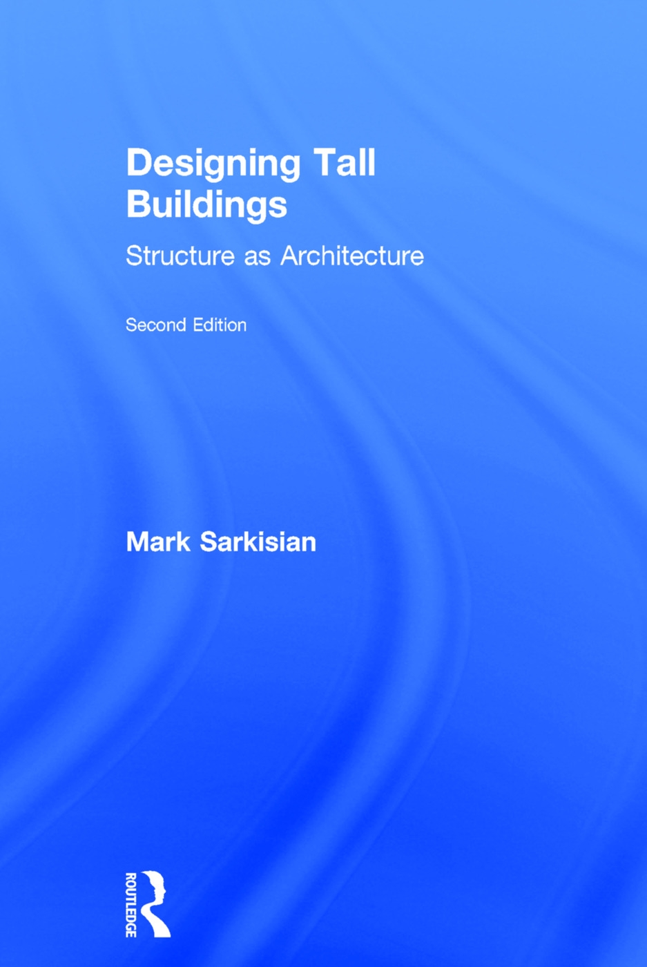 Designing Tall Buildings: Structure as Architecture