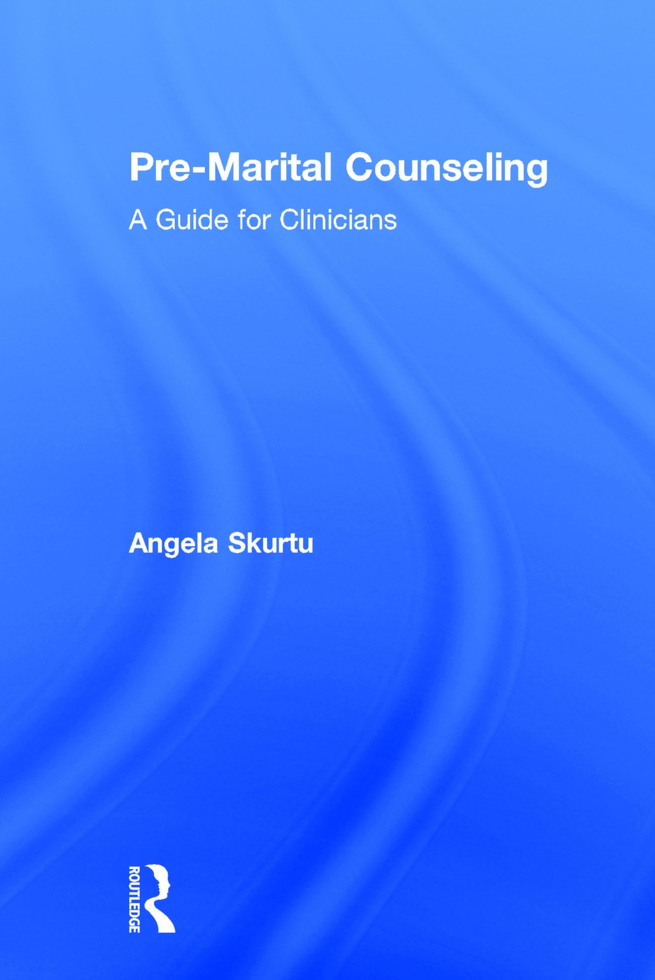 Pre-Marital Counseling: A Guide for Clinicians