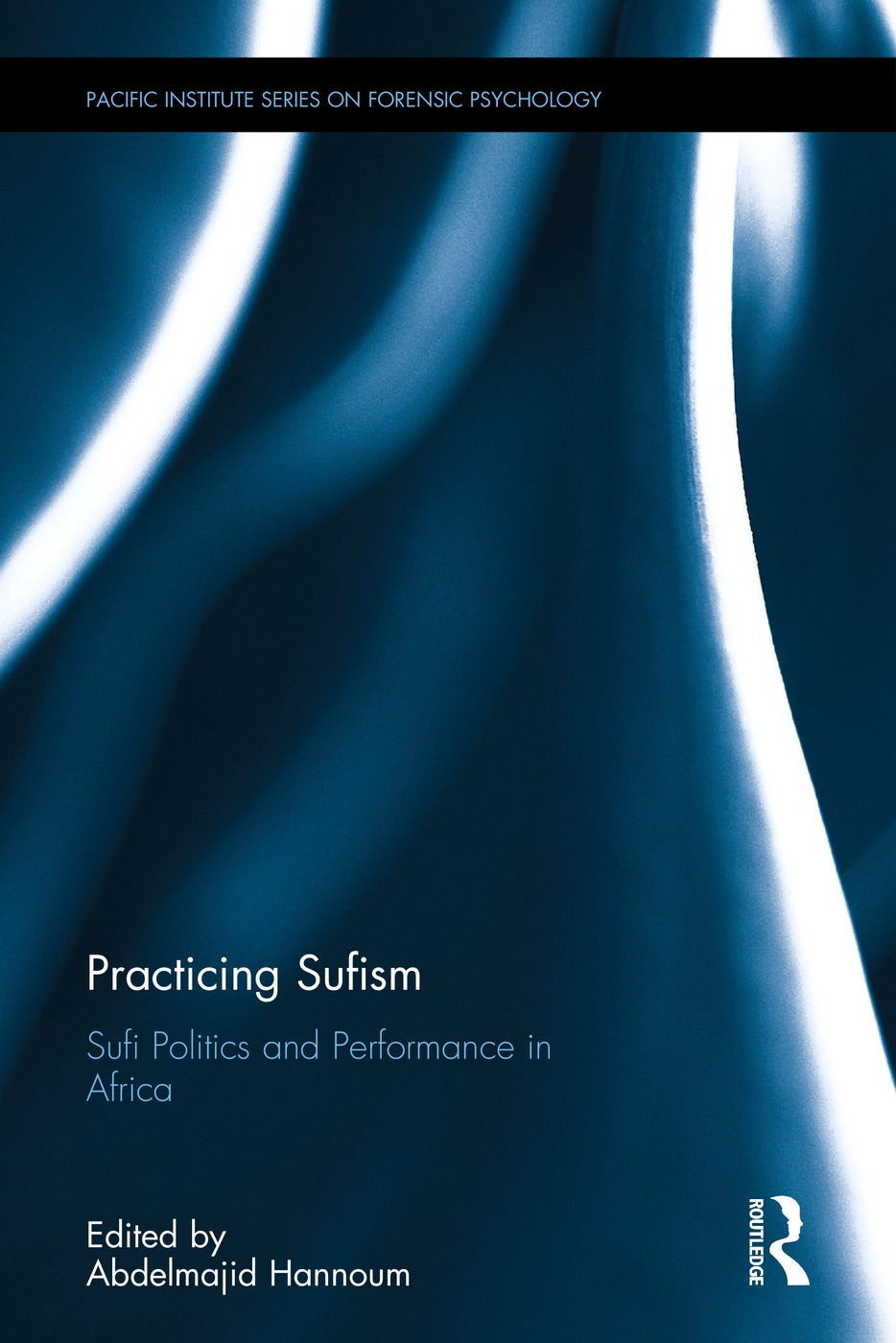 Practicing Sufism: Sufi Politics and Performance in Africa