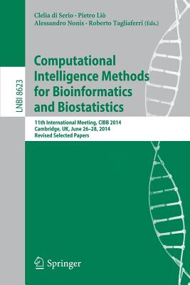 Computational Intelligence Methods for Bioinformatics and Biostatistics: 11th International Meeting, Cibb 2014