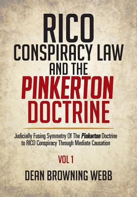 Rico Conspiracy Law and the Pinkerton Doctrine: Judicially Fusing Symmetry of the Pinkerton Doctrine to Rico Conspiracy Through