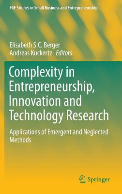 Complexity in Entrepreneurship, Innovation and Technology Research: Applications of Emergent and Neglected Methods