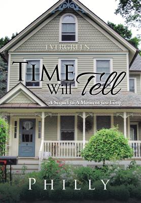 Time Will Tell: A Sequel to a Moment Too Long