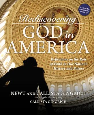 Rediscovering God in America: Reflections on the Role of Faith in Our Nation’s History and Future