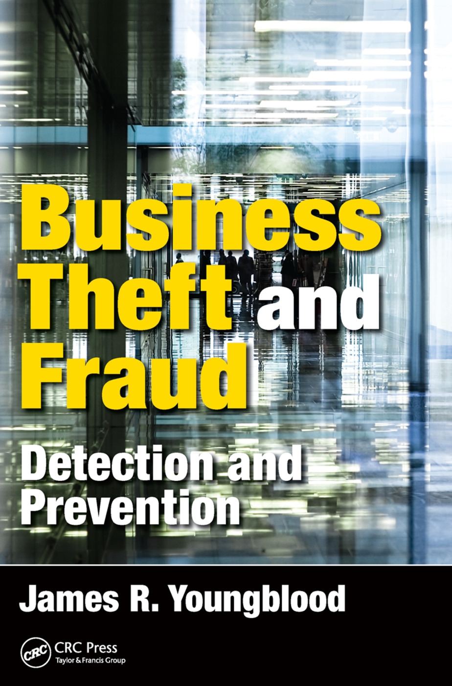 Business Theft and Fraud: Detection and Prevention