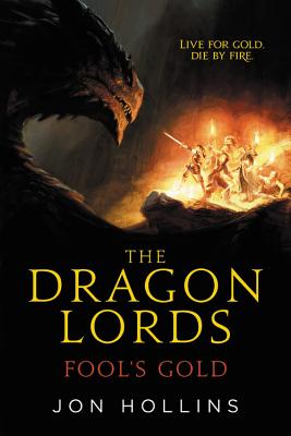 The Dragon Lords: Fool’s Gold