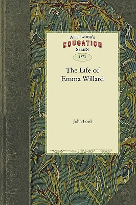 The Life of Emma Willard