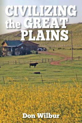 Civilizing the Great Plains