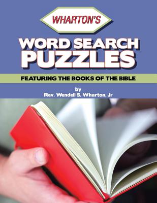 Wharton’s Word Search Puzzles: Featuring the Books of the Bible