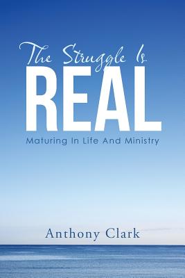 The Struggle Is Real: Maturing in Life and Ministry