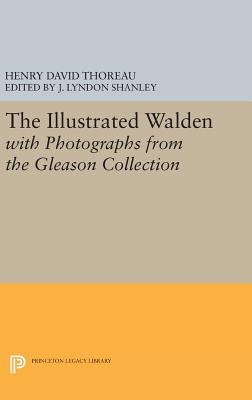 The Illustrated Walden With Photographs from the Gleason Collection