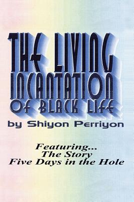 The Living Incantation of Black Life