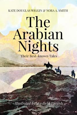 The Arabian Nights, Their Best-Known Tales