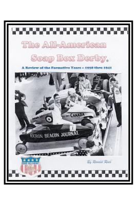 The All-american Soap Box Derby: A Review of the Formative Years 1938 Thru 1941