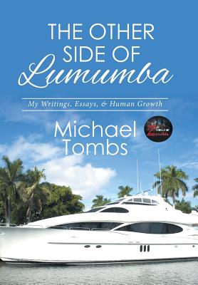 The Other Side of Lumumba: My Writings, Essays, & Human Growth