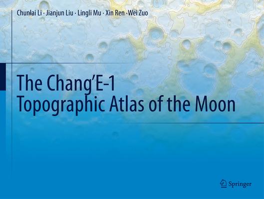 The Chang’e-1 Topographic Atlas of the Moon