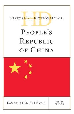 Historical Dictionary of the People’s Republic of China